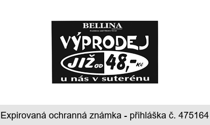 BELLINA MADE IN ITALY Fashion and Shoes wear VÝPRODEJ JIŽ OD 48,- Kč u nás v suterénu