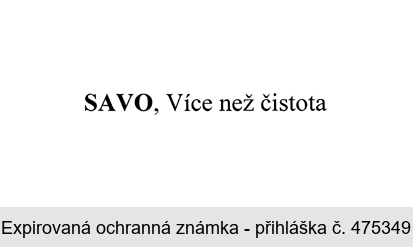 SAVO, Více než čistota