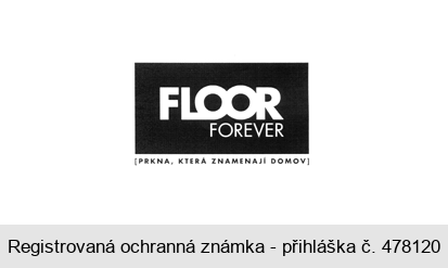 FLOOR FOREVER PRKNA, KTERÁ ZNAMENAJÍ DOMOV