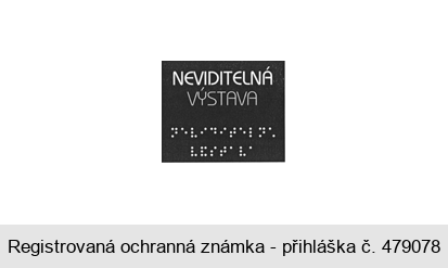 NEVIDITELNÁ VÝSTAVA