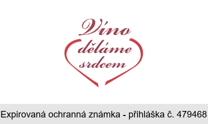 Víno děláme srdcem