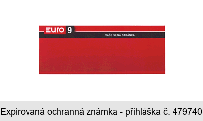 EURO 9 VAŠE SILNÁ STRÁNKA