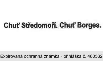 Chuť Středomoří. Chuť Borges.
