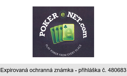 POKER e NET.com PLAY POKER FROM EVERY PLACE