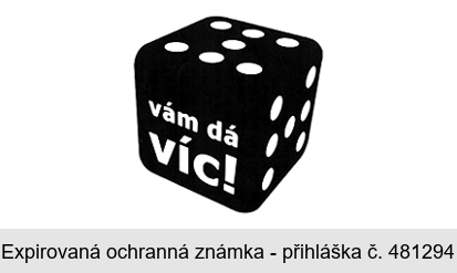 vám dá víc!