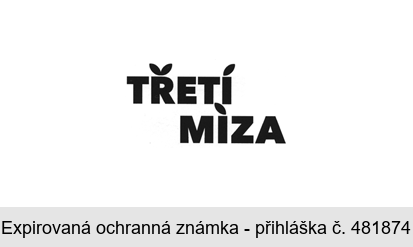 TŘETÍ MÍZA