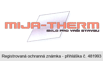 MIJA-THERM SKLO PRO VAŠI STAVBU