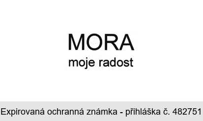 MORA moje radost