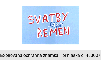 SVATBY JAKO ŘEMEN