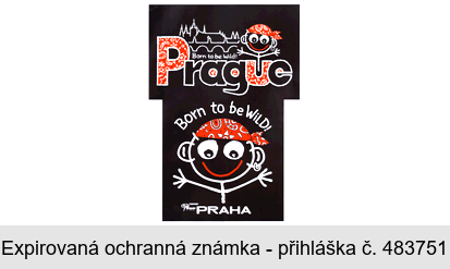 Born to be Wild! Prague Born to be WILD! PRAHA