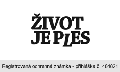 ŽIVOT JE PLES