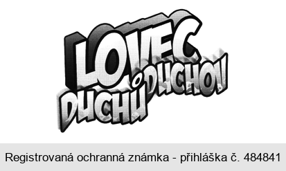 LOVEC DUCHŮ DUCHOV