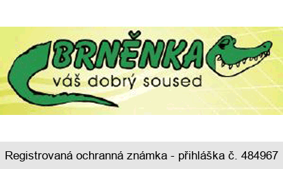 BRNĚNKA váš dobrý soused