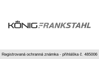 KÖNIGFRANKSTAHL