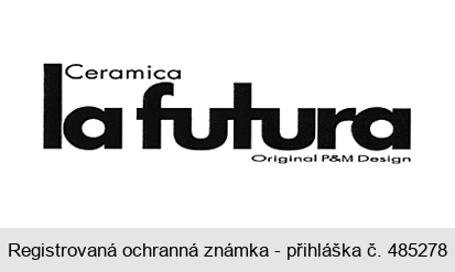 Ceramica la futura Original P&M Design