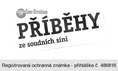 napsáno životem PŘÍBĚHY ze soudních síní