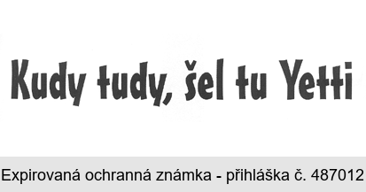 Kudy tudy, šel tu Yetti