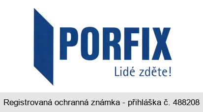 PORFIX Lidé zděte!