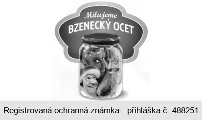 Milujeme BZENECKÝ OCET