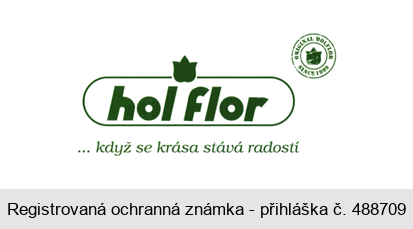 hol flor ...když se krása stává radostí ORIGINAL HOLFLOR SINCE 1999