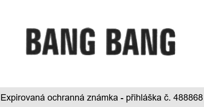 BANG BANG