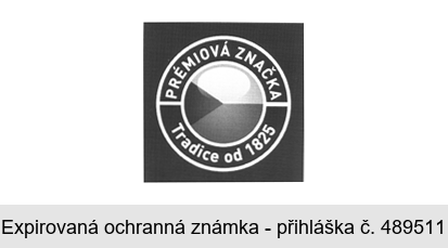 PRÉMIOVÁ ZNAČKA Tradice od 1825