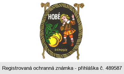 HOBÉ DÉPOSÉE