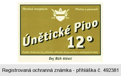 Únětické Pivo 12° Poctivá receptura Plněno v pivovaře Tradiční české pivo bez přídavků, náhražek, konzervačních a stabilizačních látek Dej Bůh štěstí