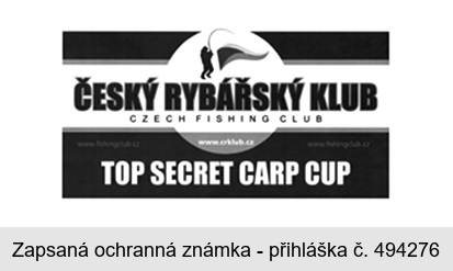 ČESKÝ RYBÁŘSKÝ KLUB CZECH FISHING CLUB www. fishingclub.cz www.crklub.cz TOP SECRET CARP CUP