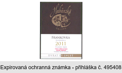 Habánské SKLEPY 1614 FRANKOVKA 2011 POZDNÍ SBĚR