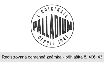 PALLADIUM L´ORIGINALE DEPUIS 1947