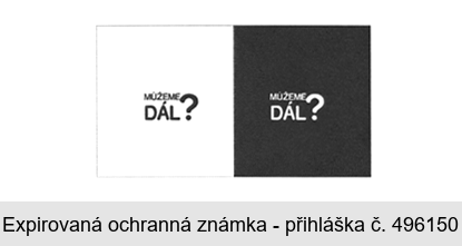 MŮŽEME DÁL?
