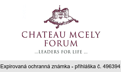 CHATEU MCELY FORUM ... LEADERS FOR LIFE ...