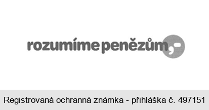 rozumíme penězům,-