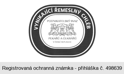 VYNIKAJÍCÍ ŘEMESLNÝ CHLÉB PODNIKATELSKÝ SVAZ PEKAŘŮ A CUKRÁŘŮ V ČESKÉ REPUBLICE