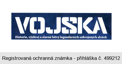 VOJSKA Historie, výzbroj a slavné bitvy legendárních ozbrojených složek