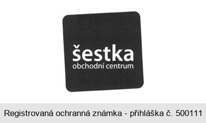 šestka obchodní centrum