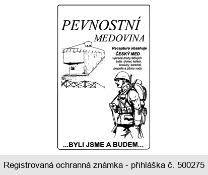 PEVNOSTNÍ MEDOVINA ...BYLI JSME A BUDEM...