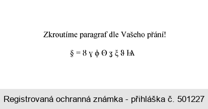 Zkroutíme paragraf dle Vašeho přání!