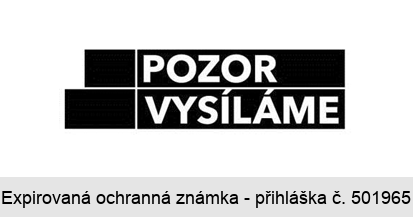 POZOR VYSÍLÁME