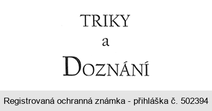 TRIKY a DOZNÁNÍ