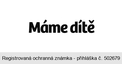 Máme dítě