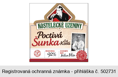 KOSTELECKÉ UZENINY Poctivá Šunka Od Kosti OBSAH MASA: 92% ZA KVALITU RUČÍ: Milan Blín