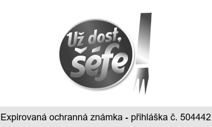 Už dost, šéfe!