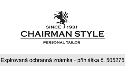 SINCE 1931 CHAIRMAN STYLE PERSONAL TAILOR