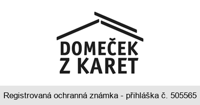 DOMEČEK Z KARET