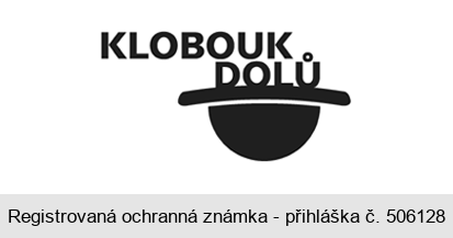 KLOBOUK DOLŮ