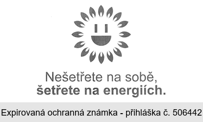 Nešetřete na sobě, šetřete na energiích.