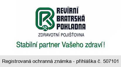 REVÍRNÍ BRATRSKÁ POKLADNA ZDRAVOTNÍ POJIŠŤOVNA Stabilní partner Vašeho zdraví!