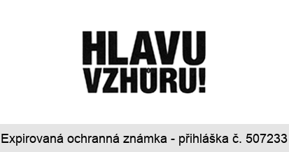 HLAVU VZHŮRU!